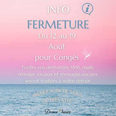 Fermeture estivale
